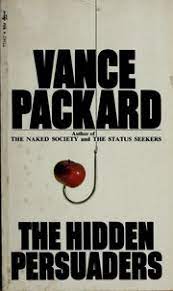 Vance Packard The Hidden Persuaders