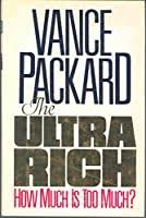 Vance Packard The Ultra Rich